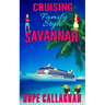 Cruising Family Style: A Made in Savannah Cozy Mystery Novel