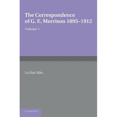 The Correspondence of G. E. Morrison 1895 12