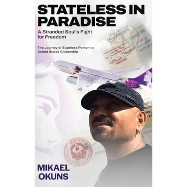 Stateless in Paradise: A Stranded Souls Fight for Freedom