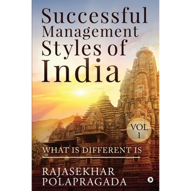 Successful Management Styles of India: Volume 1- What Is Different?