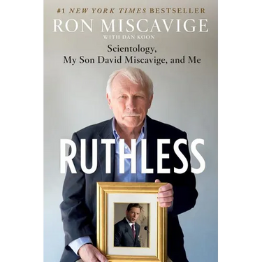 Ruthless: Scientology, My Son David Miscavige, and Me
