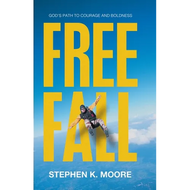Freefall: God's Path to Courage and Boldness