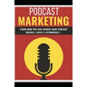 Podcast Marketing: Podcast