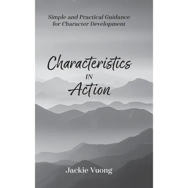 Characteristics in Action: Simple and Practical Guidance for Character Development