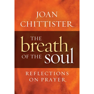 Breath of the Soul: Reflections on Prayer