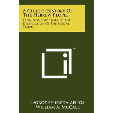 A Child's History of the Hebrew People: From Nomadic Times to the Destruction of the Second Temple