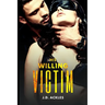 His Willing Victim - The Complete Series: A dark BDSM/DDLG mafia erotic romance