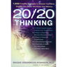 20/20 Thinking: 1,000 Powerful Strategies to Sharpen Your Mind, Brighten Your Mood, and Boost Your Memory