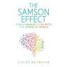 The Samson Effect: Transforming Lives with the Power of Words