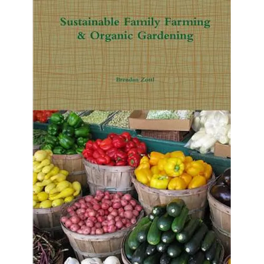 Sustainable Family Farming & Organic Gardening