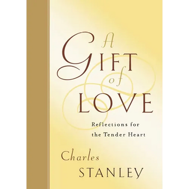 A Gift of Love: Reflections for the Tender Heart