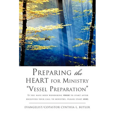 Preparing the HEART for Ministry Vessel Preparation