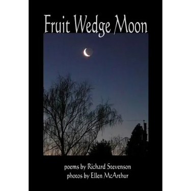 Fruit Wedge Moon: Haiku, Senryu, Tanka, Kyoka, and Zappai