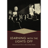 Learning with the Lights Off: Educational Film in the United States