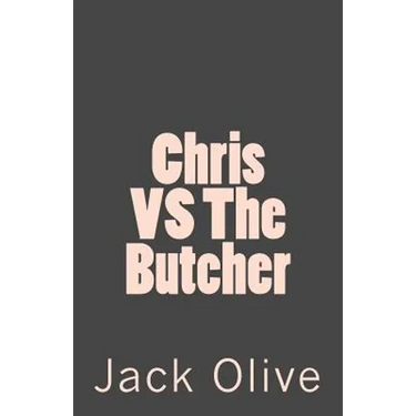 Chris VS The Butcher