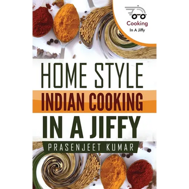 Home Style Indian Cooking In A Jiffy