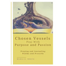 Chosen Vessels Pray with Purpose and Passion