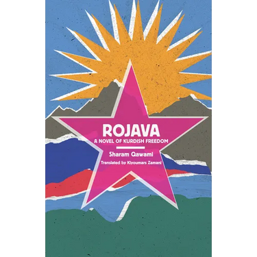 Rojava: A Novel of Kurdish Freedom