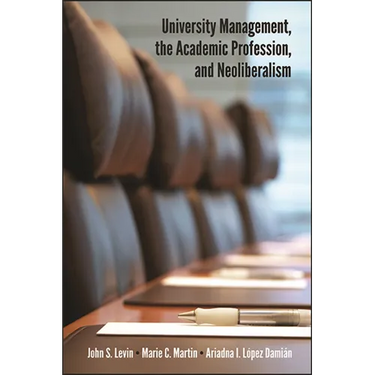 University Management, the Academic Profession, and Neoliberalism