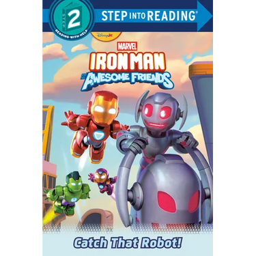 Iron Man and His Awesome Friends: Catch That Robot! (Marvel)