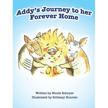 Addy's Journey to her Forever Home (Mom's Choice Award Winner)