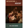 Anticipating the Advent: Looking for Messiah in All the Right Places