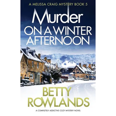 Murder on a Winter Afternoon: A completely addictive cozy mystery novel