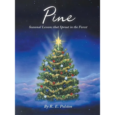 Pine: Seasonal Lessons that Sprout in the Forest