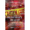Media Man's Memoir: Hate and Crime Inside America's Newsrooms