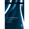 For Creative Geographies: Geography, Visual Arts and the Making of Worlds