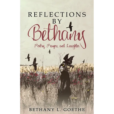Reflections by Bethany: Poetry, Prayers, and Laughter
