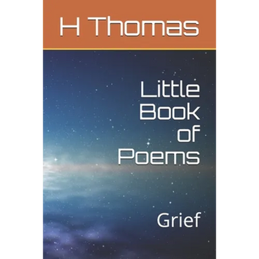 Little Book of Poems - Grief: Grief