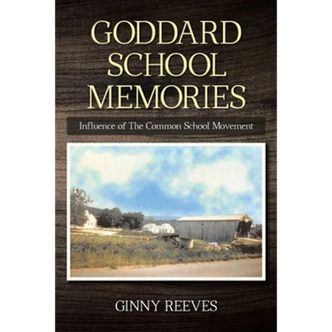 Goddard School Memories: Influence of The Common School Movement