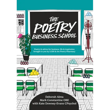 The Poetry Business School: Poems to Change Your Life - Poetry for Life, Business, and Inspiration