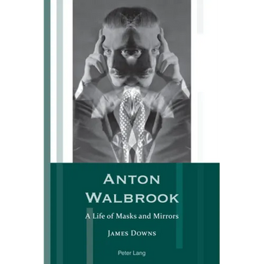 Anton Walbrook: A Life of Masks and Mirrors