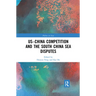 US-China Competition and the South China Sea Disputes