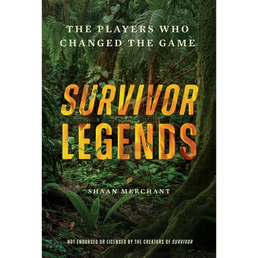 Survivor Legends: The Players Who Changed the Game (Unofficial & Unauthorized)