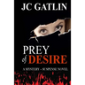 Prey of Desire: A College Campus Mystery