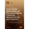 Severe Plastic Deformation and Thermomechanical Processing: Nanostructuring and Properties