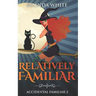 Relatively Familiar