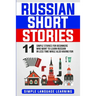 Russian Short Stories: 11 Simple Stories for Beginners Who Want to Learn Russian in Less Time While Also Having Fun