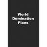 World Domination Plans: Funny Coworker Gift or Office Gift