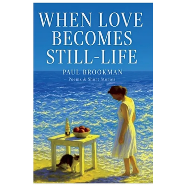 When Love Becomes Still-Life
