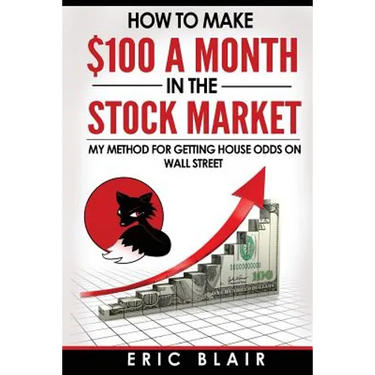 How to make $100 a month in the Stock Market: my method for getting house odds on Wall Street