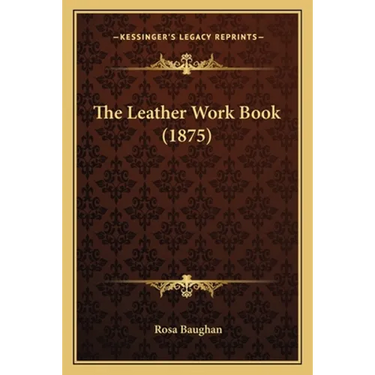 The Leather Work Book (1875)