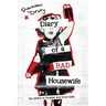 Diary of a Rad Housewife: Ten Years of Tirades and True Tales