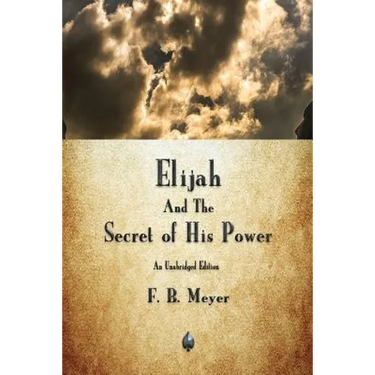 Elijah and the Secret of His Power