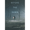 Before the Dawn