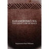Kayanerenkó Wa: The Great Law of Peace