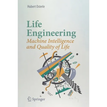 Life Engineering: Machine Intelligence and Quality of Life